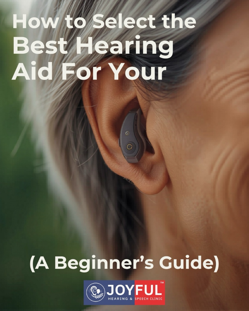 How to Select the Best Hearing Aid for Your Ear